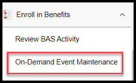 navigation menu enroll in benefits, on-demand event maintenance